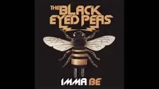 The Black Eyed Peas - Imma Be (Clean Versión)