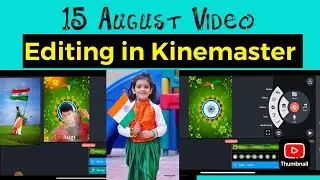 15 August 2023 वीडियो बनाये | Happy Independence Day 2023 video editing kinemaster ✅