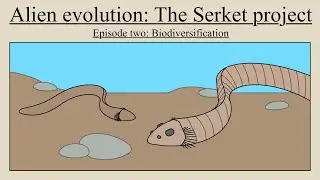 Alien evolution: The Serket project, Episode two: Biodiversification [OLD]