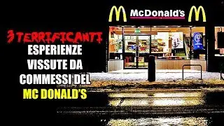 3 Esperienze vissute dai commessi del Mc Donald's - Horror Maniaci