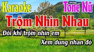 Trộm Nhìn Nhau Karaoke Tone Nữ Karaoke Lâm Organ - Beat Mới