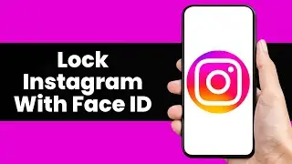How To Lock Instagram With Face ID On iPhone