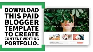 Download This Paid Blogger Template To Create Content Writing Portfolio | Budget Blogger Series
