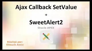 Ajax Callback setvalue + SweetAlert2 oracle apex 20.2 Part - 3