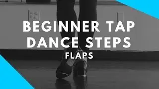 Beginner Tap Dance Steps - FLAPS