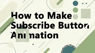 How to Make Subscribe Button Animation