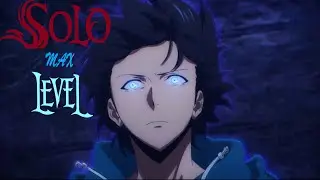 Solo Max Level-  [Solo Leveling But Mc Is Max Level]