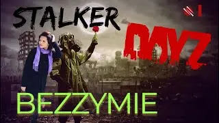 DAYZ PVE | НОВЫЙ PVE СЕРВЕР BEZZYMIE STALKER ПВЕ | НАЧАЛО ПУТИ #1