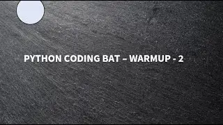 Python || Coding Bat || Warmup -2