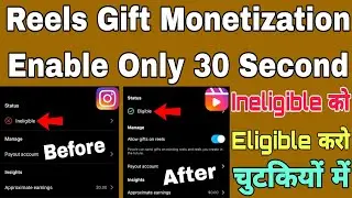 how to enable reels gifts monetization | reels gifts eligible | reels gifts ineligible