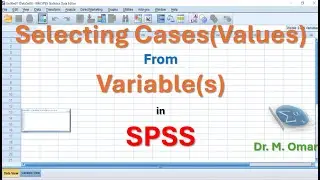 Selecting Cases Values from variables in SPSS