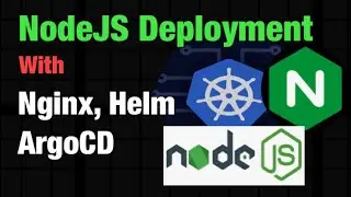 Complete Guide: Node.js App Deployment with Nginx Reverse Proxy on Kubernetes using Helm & ArgoCD
