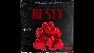 GKAY_-_Besty (official song) 120k