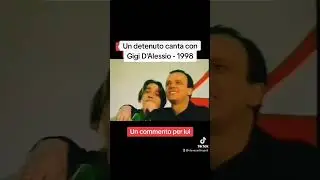 un detenuto canta con Gigi D'Alessio 1998