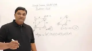 4.4 Bellman Ford Algorithm - Single Source Shortest Path - Dynamic Programming