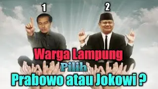 Pilpres 2019, Pilih Prabowo atau Jokowi..Warga Lampung menjawab