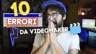 10 ERRORI che i NUOVI VIDEOMAKER e VIDEOEDITOR fanno 🙅‍♂️ SOLUZIONI PRATICHE