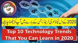 Top 10 technologies Trends You must be learn in 2020