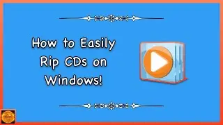 How to Easily Rip CDs on Windows!
