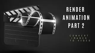 RENDER ANIMATION  IN BLENDER PART 2