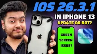 iOS 26.3.1 update in iPhone 13🔥 Battery, Performance, Green Screen issue? Should you update?