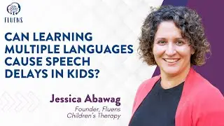 Can Learning Multiple Languages Cause Speech Delays in Kids?