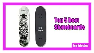 ✅ Top 5 Best Skateboards
