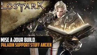 [Lost Ark] Mise à jour du build Paladin support stuff Ancien