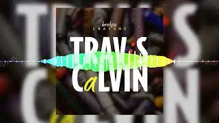 Travis Calvin - 08 Conversations