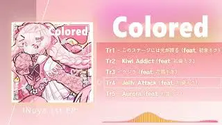 【XFD】 INuya / イヌヤ - Colored EP [Vocaloid]