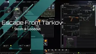 Tarkov Loadout and Stash | Read Description for Back Story...