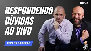Carecas respondem dúvidas ao vivo #46