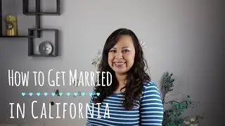 How to Get Married in California | Changing your last name