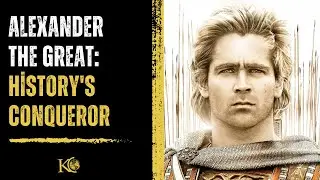 Alexander the Great: History's Conqueror