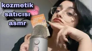 türkçe asmr - kozmetik satıcısı roleplay