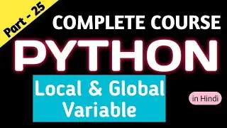 Local and Global Variables | Variable Scope in Python | Types of variables in a function | M3R5