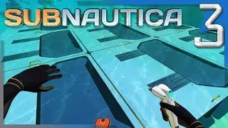 SEAGLIDE AND HABITAT BUILDER! | Subnautica Survival Gameplay E3
