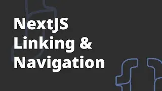 NextJS Linking & Navigation - NextJS Course