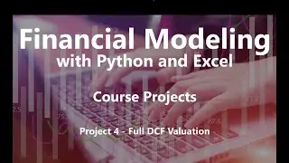 Project 4 - Full DCF Valuation - Projects