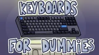 Mechanical Keyboards For Dummies