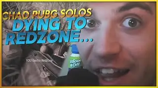 Dying To the Redzone....AGAIN!?! - CHAD PUBG SOLO HIGHLIGHTS