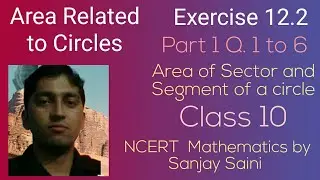 [PDF] Area Related to Circles | Exercise 12.2 | Class 10 | Q. 1 to 6 | NCERT Mathematics