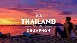 Thailand Insider Series: Chumphon