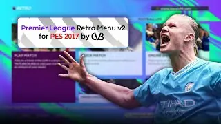 Vcbjh | Premier League Retro Menu Mod v2 | PES 2017