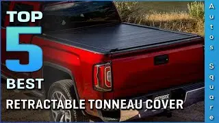 Top 5 Best Retractable Tonneau Cover Review in 2026