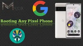 Pixel Phones Root Android All Version | Android Phone Root Any Model | Magisk Root