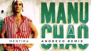 Manu Chao - Mentira (Anorevo Remix) 