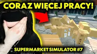 CORAZ WIĘCEJ PRACY! (Supermarket Simulator #7)
