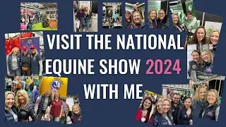 Come to the National Equine Show 2024 With Me