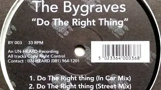 The Bygraves - Do The Right Thing (Street Mix)